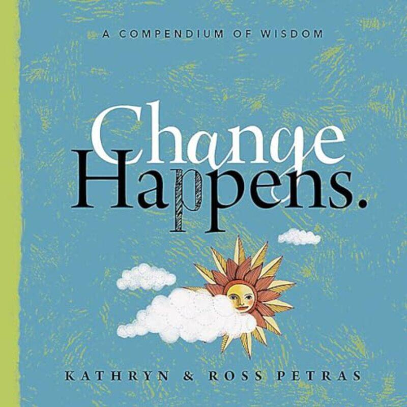 

Change Happens Face It Embrace It And Grow With It by Petras, Kathryn - Petras, Ross , Paperback