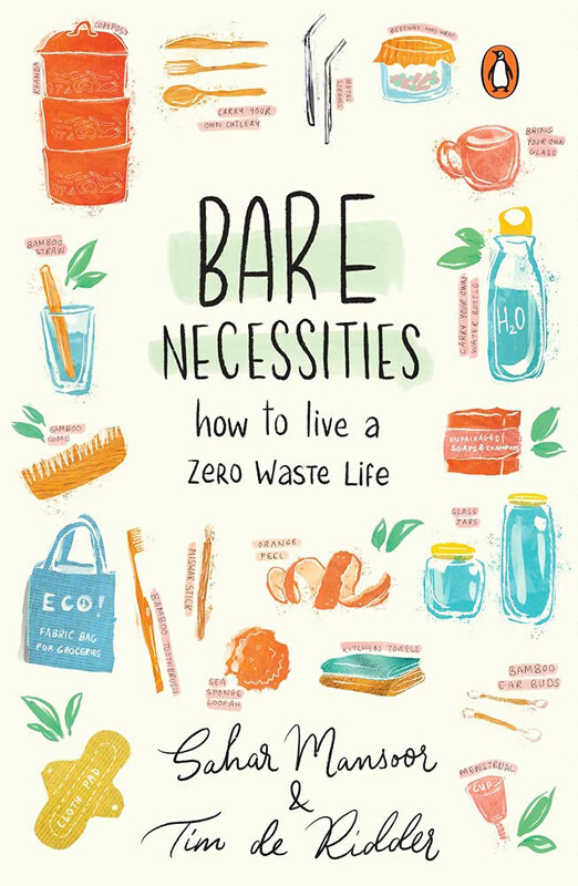 

Bare Necessities: How to Live a Zero-Waste Life, Paperback Book, By: Sahar Mansoor