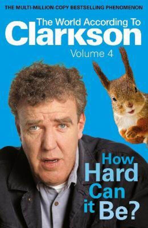 

How Hard Can It Be: The World According to Clarkson Volume 4 (World According to Clarkson 4).Hardcover,By :Jeremy Clarkson