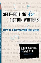 SelfEditing for Fiction Writers Second Edition How to Edit Yourself Into Print by Browne, Renni - King, Dave (University of Liverpool UK) Paperback