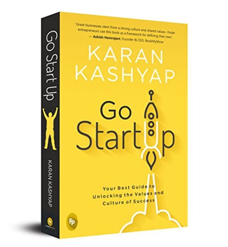 Go Start Up: Your Best Guide to Unlocking the Values and Culture of Success,Paperback,By:Karan Kashyap