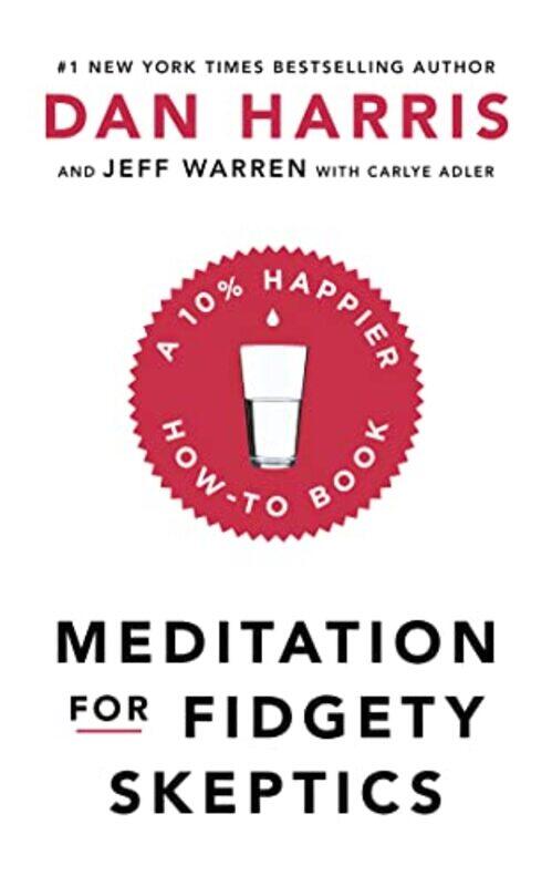 

Meditation For Fidgety Skeptics by Dan Harris-Paperback