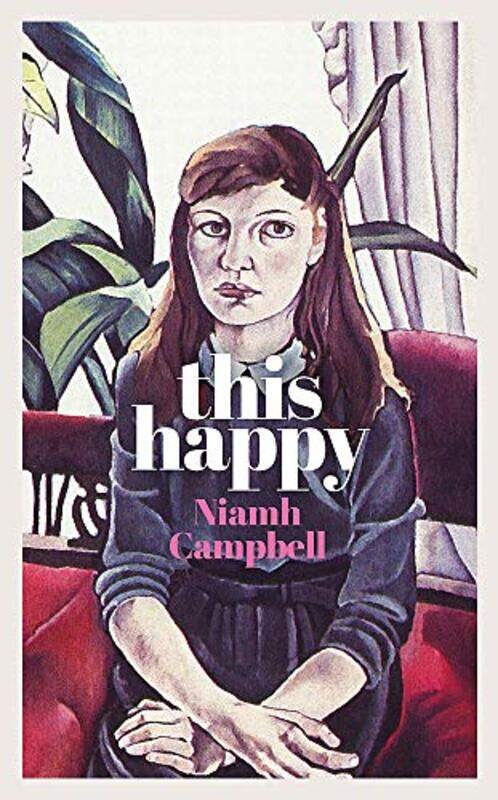 

This Happy by Niamh Campbell-Paperback