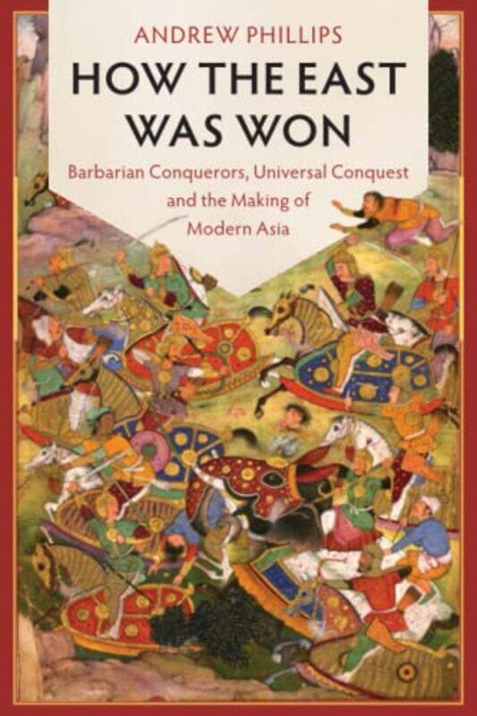 

How the East Was Won by Andrew University of Queensland Phillips-Paperback