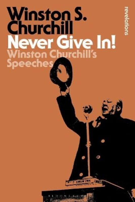 

Never Give In! By Sir Sir Winston S. Churchill Paperback