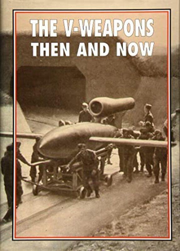 

The Vweapons Then And Now by Winston Ramsey-Hardcover