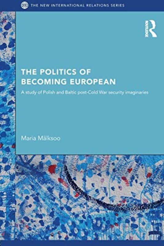 

The Politics of Becoming European by Nevada Berg-Paperback