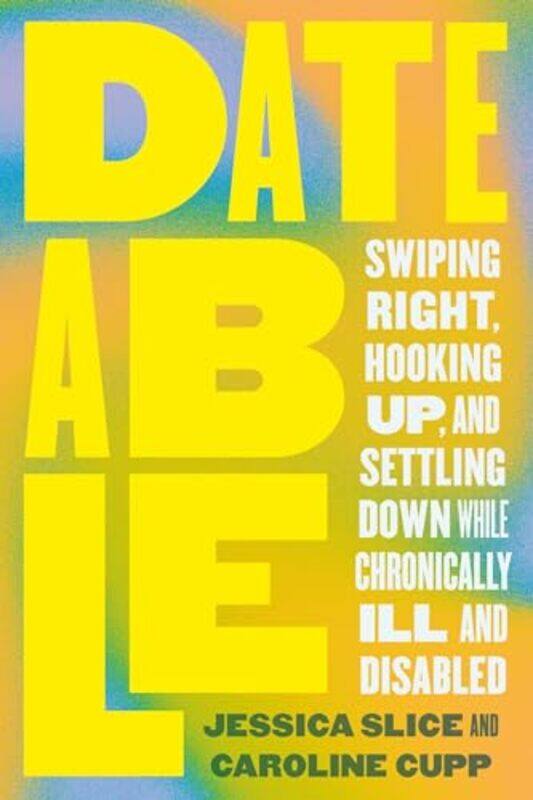 

Dateable by Caroline CuppJessica Slice -Paperback