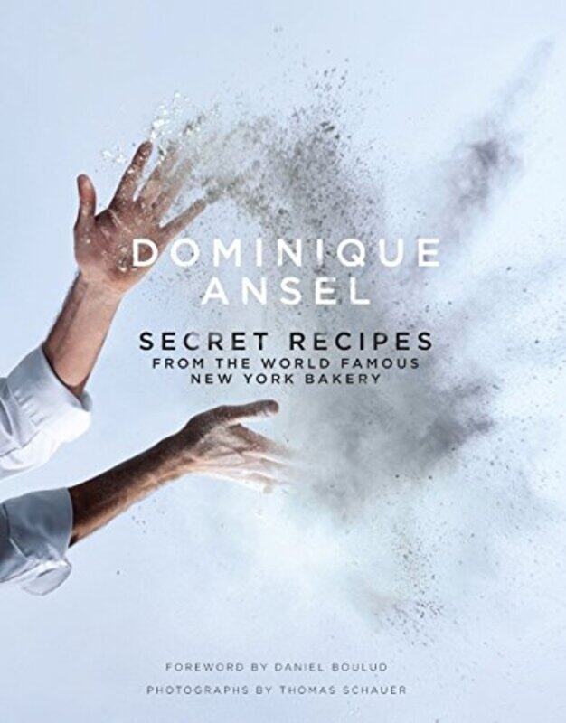 

Dominique Ansel: Secret Recipes from the World Famous New York Bakery,Hardcover,by:Ansel, Dominique