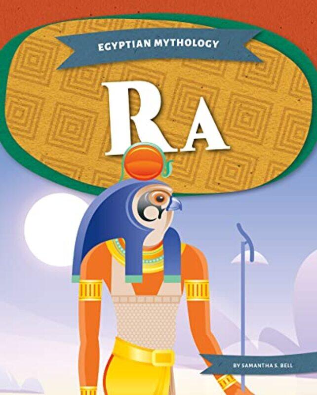 

Egyptian Mythology Ra by Samantha S Bell-Paperback