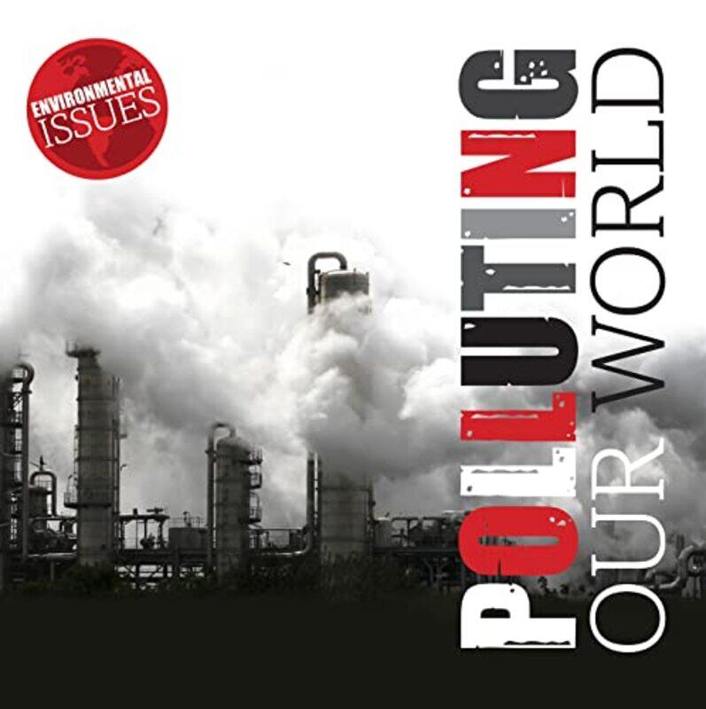 

Polluting Our World by Eduardo Briceno-Paperback