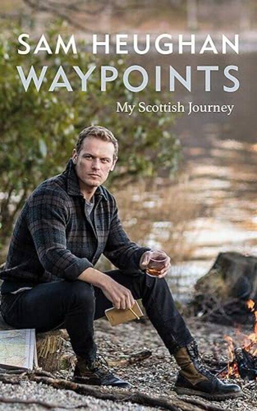 

Waypoints: My Scottish Journey Paperback by Heughan, Sam