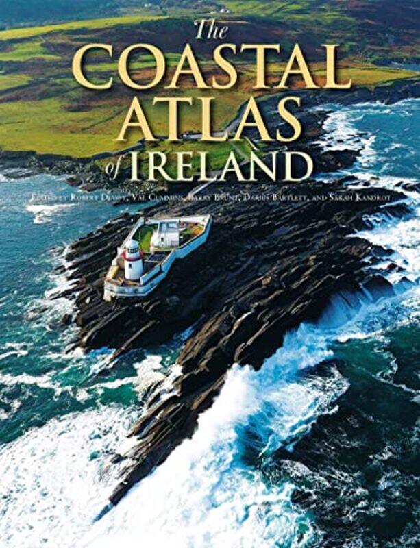 

The Coastal Atlas of Ireland by Lora S Irish-Hardcover