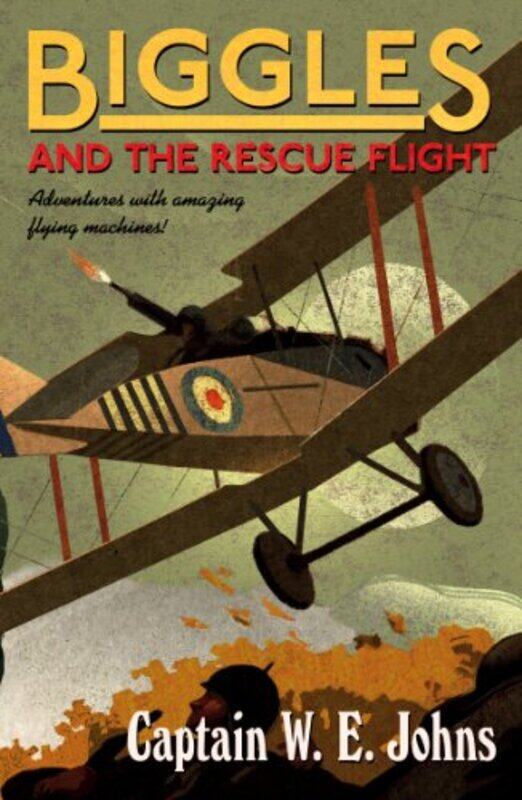 

Biggles and the Rescue Flight by W E Johns-Paperback