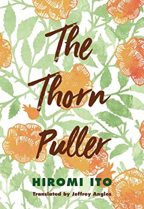 

The Thorn Puller by Hiromi ItoJeffrey Angles-Hardcover