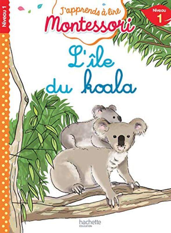 

Lile Du Koala Niveau 1 Japprends A Lire Montessori by Jouenne/Doumont Paperback