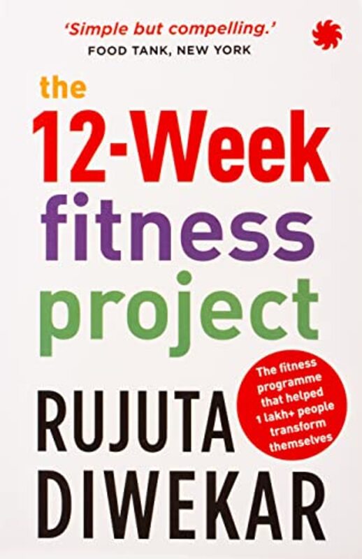 The 12Week Fitness Project by Diwekar, Rujuta - Paperback