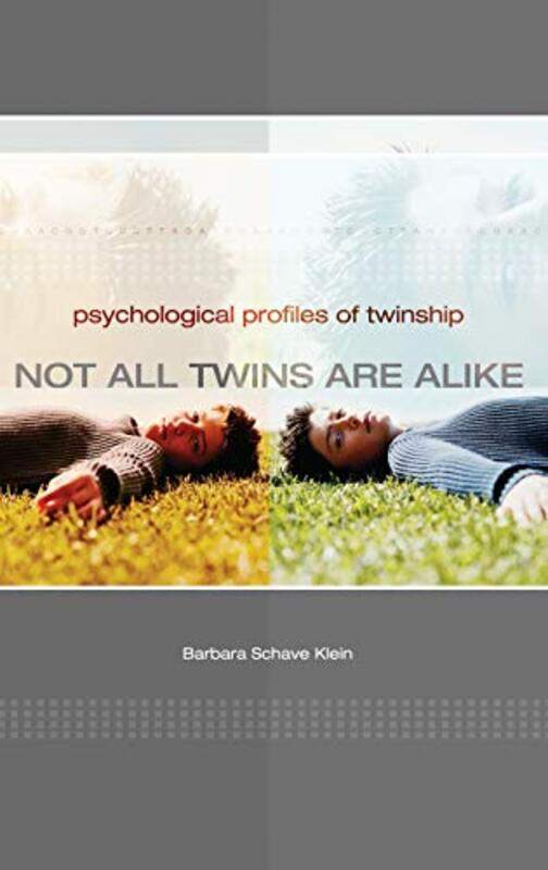 

Not All Twins Are Alike Psychological Profiles Of Twinship by Klein, Barbara - Hardcover