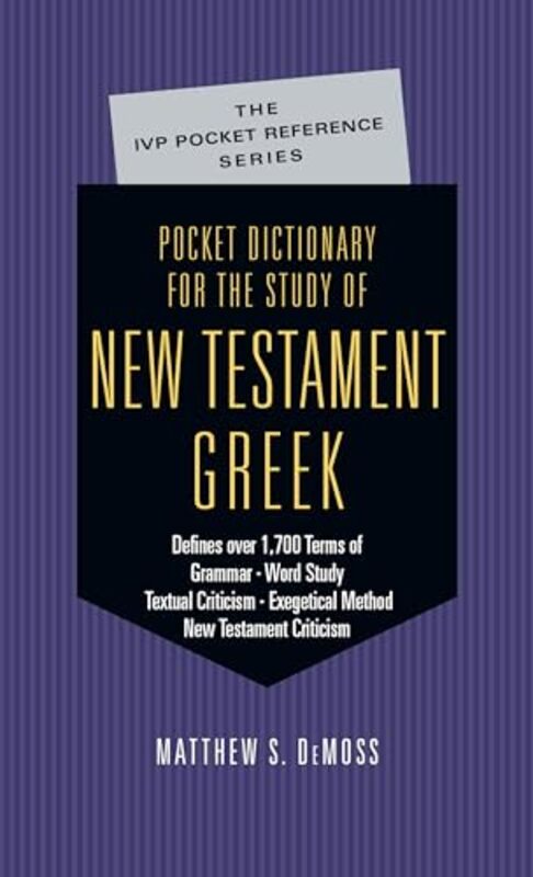 

Pocket Dictionary for the Study of New Testament Greek by B Alan Wallace-Paperback