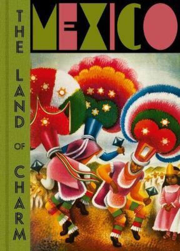 

Mexico: The Land of Charm,Hardcover,ByLugo, Jose Luis - Casillas, Mercurio Lopez - Oles, James