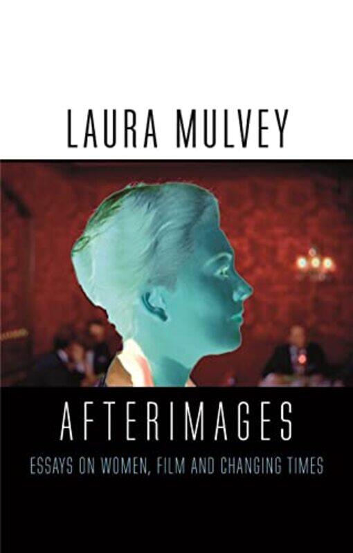 

Afterimages by Laura Mulvey-Hardcover