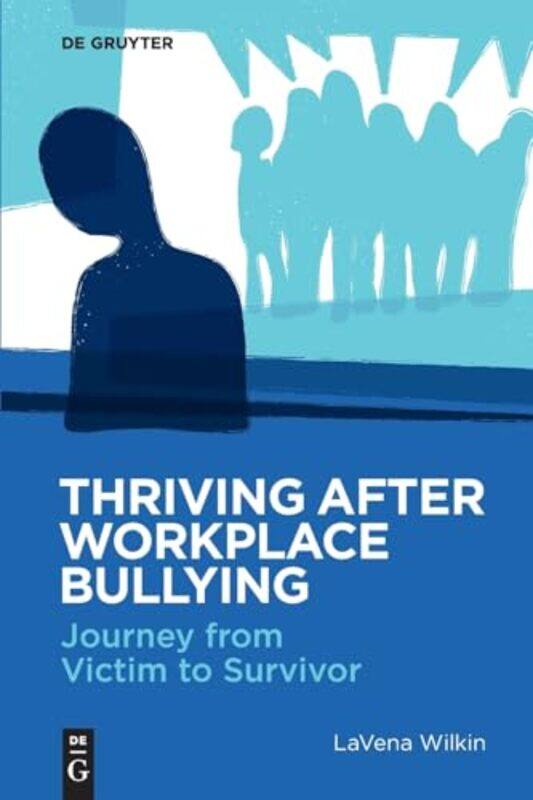 

Thriving After Workplace Bullying By Wilkin Lavena - Paperback