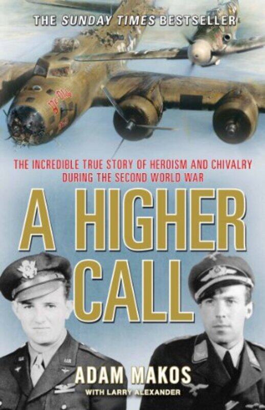 

A Higher Call by Adam Makos-Paperback