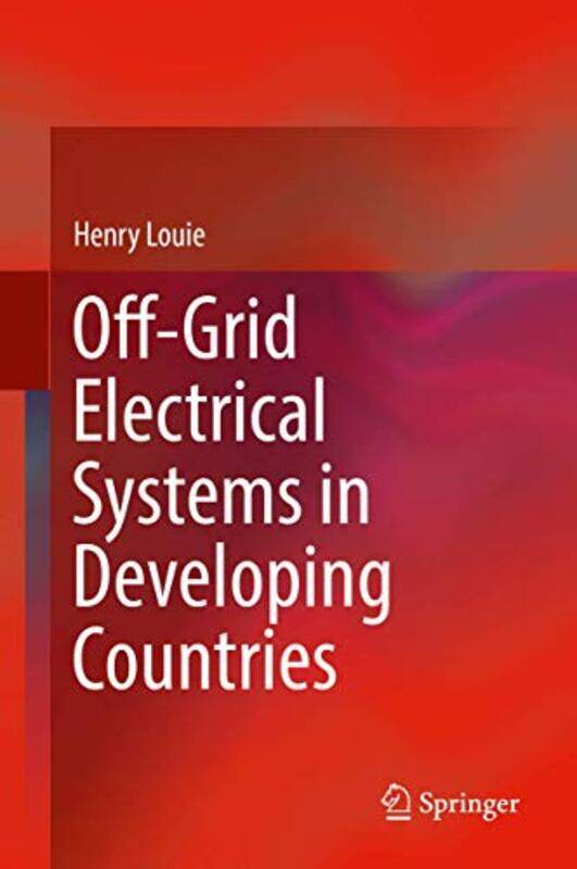 

OffGrid Electrical Systems in Developing Countries by Grant R Osborne-Hardcover