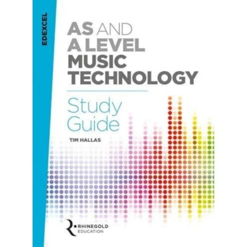 

Edexcel AS and A Level Music Technology Study Guide by Tim Hallas-Paperback