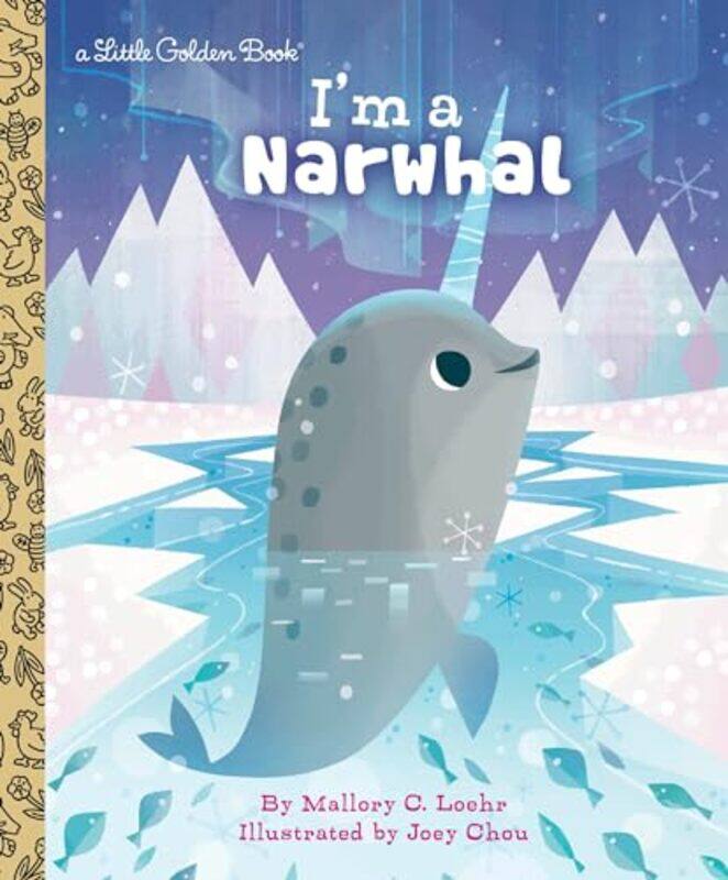 

Im a Narwhal by Mallory LoehrJoey Chou-Hardcover