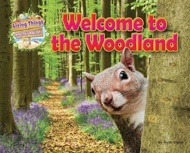 

Welcome to the Woodland by Ruth Owen-Paperback