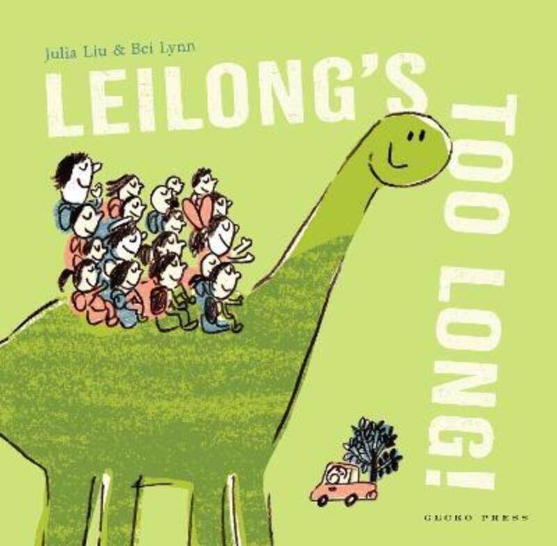 

Leilong's Too Long!,Paperback,ByLiu, Julia - Lynn, Bei - Wang, Helen