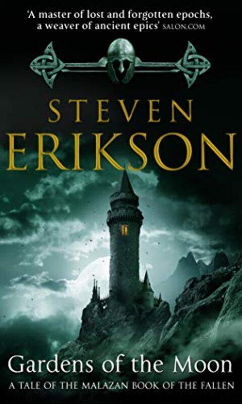 

Gardens Of The Moon: (Malazan Book Of The Fallen 1),Paperback,By:Erikson, Steven