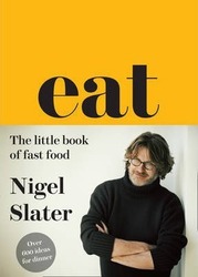 Eat - The Little Book of Fast Food, Hardcover Book, By: Nigel Slater