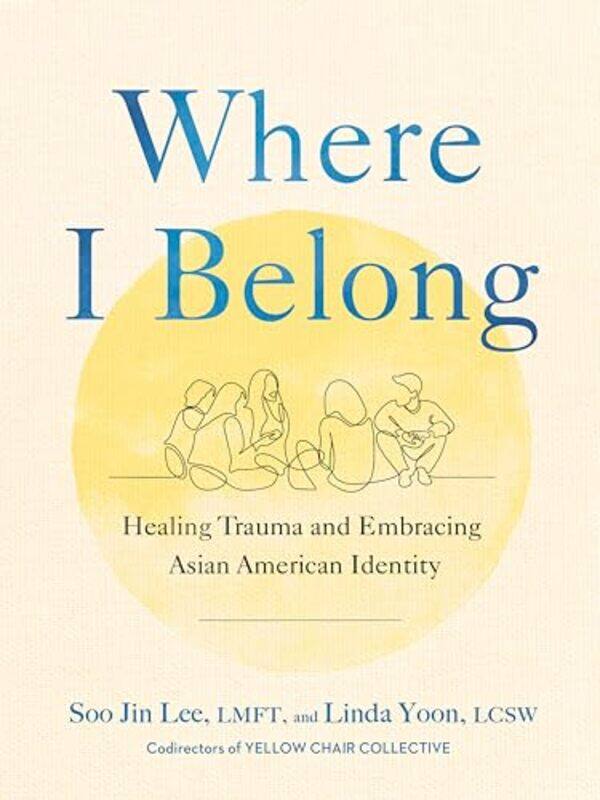 

Where I Belong by Soo Jin (Soo Jin Lee) LeeLinda (Linda Yoon) Yoon -Hardcover