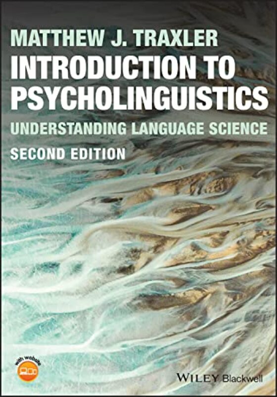 Introduction To Psycholinguistics by Matthew J (University of California, Davis, USA) Traxler-Paperback