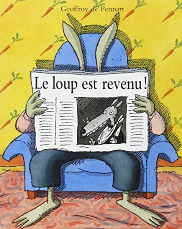 

Le Loup Est Revenu By Geoffroy De Pennart Paperback