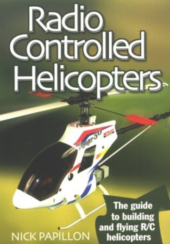 

Radio Controlled Helicopters by Linda Macaulay-Paperback