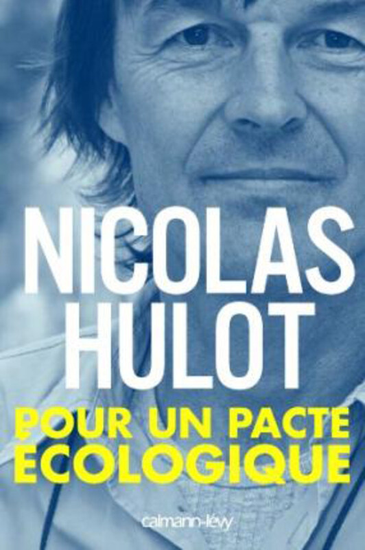 

For an Ecological Pact, Paperback Book, By: Hulot, Nicolas