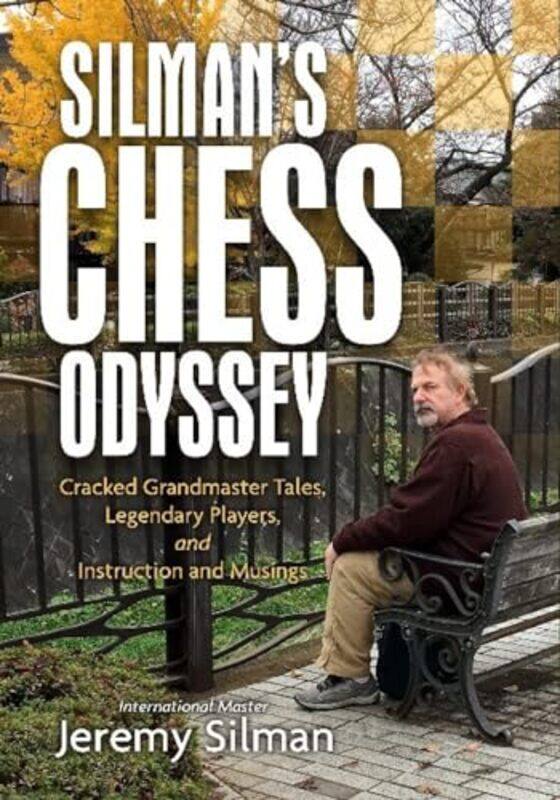 

Silmans Chess Odyssey by Jeremy Silman-Paperback