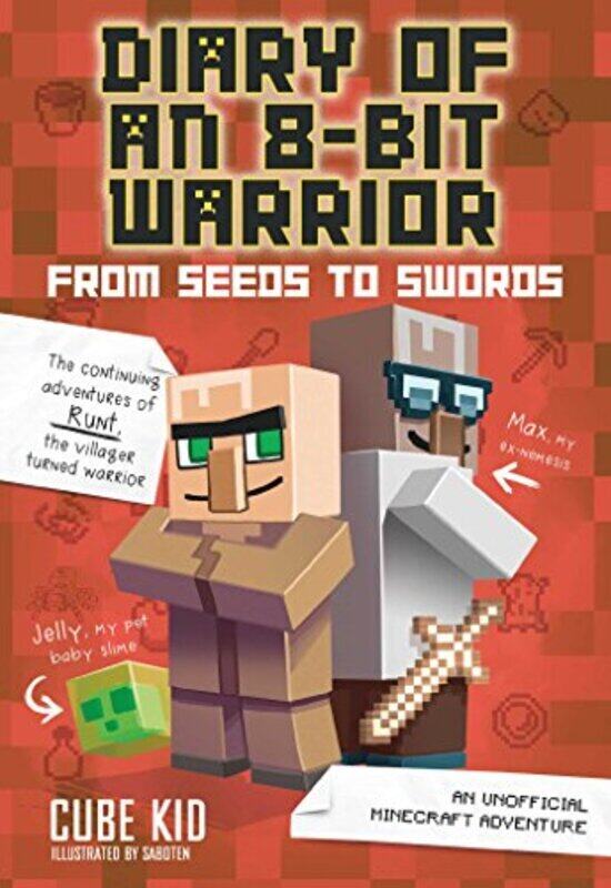 

Diary of an 8Bit Warrior: From Seeds to Swords: An Unofficial Minecraft Adventure Paperback by Cube Kid