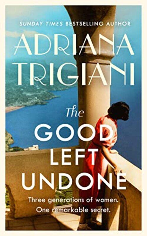 

The Good Left Undone by Adriana Trigiani-Hardcover