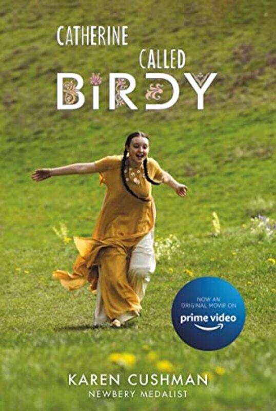 

Catherine Called Birdy Movie Tiein Edition by Karen Cushman-Paperback