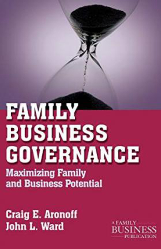 Family Business Governance: Maximizing Family and Business Potential, Paperback Book, By: C. Aronoff