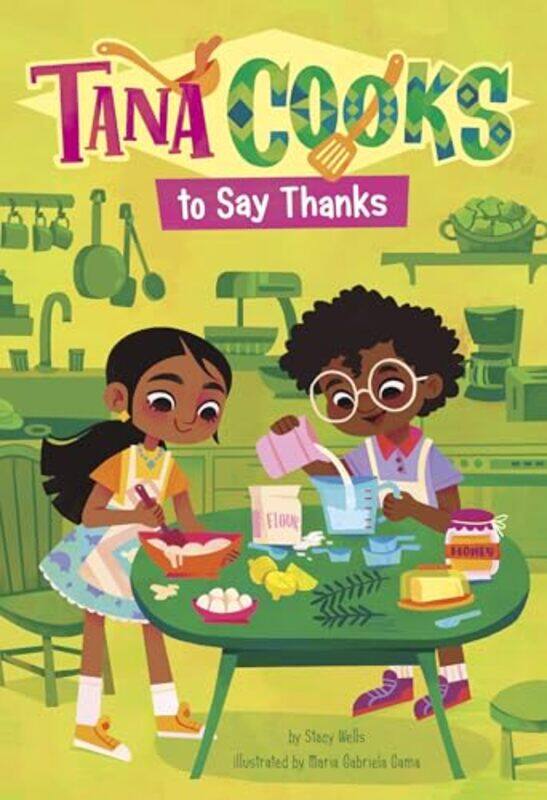 

Tana Cooks To Say Thanks By Wells Stacy - Paperback