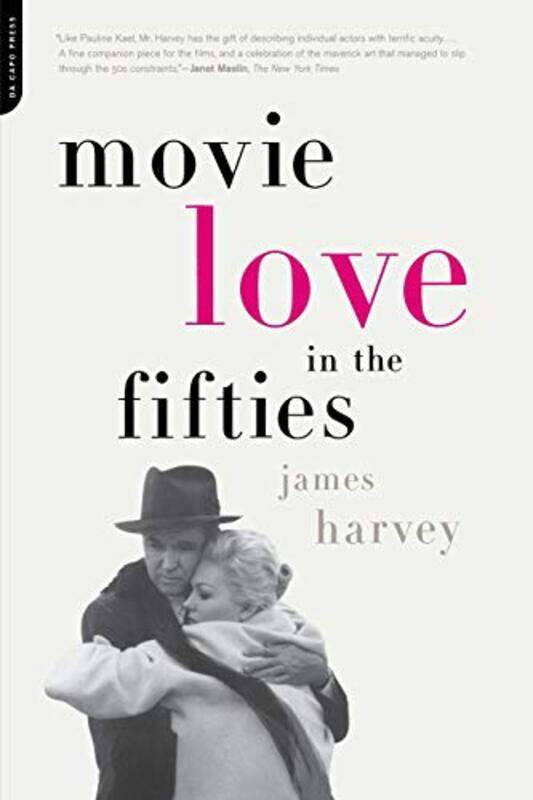 

Movie Love In The Fifties by James Harvey-Paperback