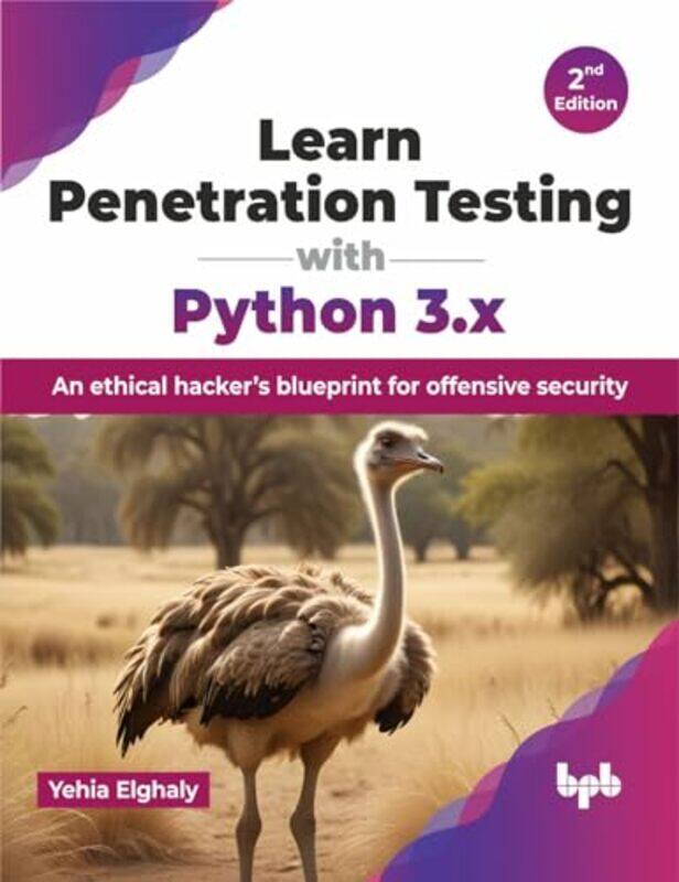 

Learn Penetration Testing With Python 3X by Yehia Elghaly-Paperback