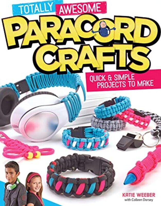 

Totally Awesome Paracord Crafts by Sue Taylor-Paperback