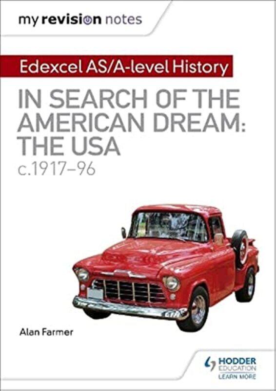 

My Revision Notes: Edexcel As/A-Level History: In Search Of The American Dream: The Usa, C1917-96 By Farmer, Alan Paperback
