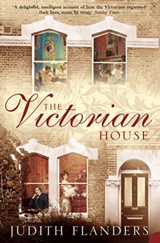 

The Victorian House by Judith Flanders-Paperback